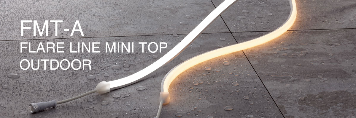 FMT-A　フレアライン ミニ トップ アウトドア LEDフレキシブル照明