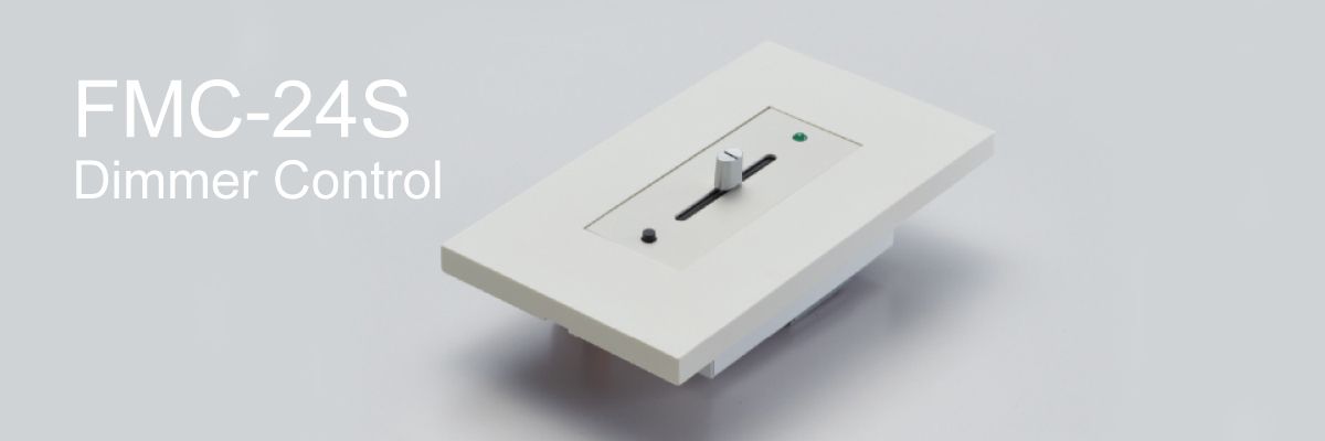  FMC-24S Slide button type dimmer